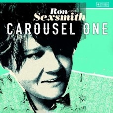 RON SEXSMITH-CAROUSEL ONE (CD)