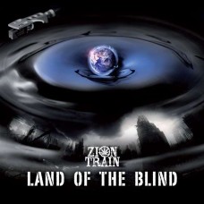 ZION TRAIN-LAND OF THE BLIND (CD)