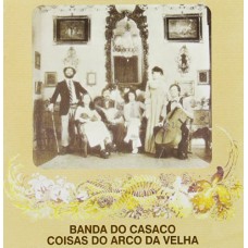 BANDA DO CASACO-COISAS DO ARCO DA VELHA (CD)