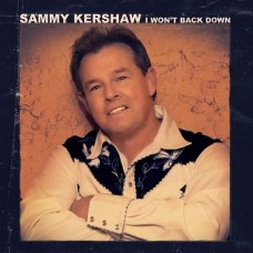 SAMMY KERSHAW-I WON'T BACK DOWN (CD)