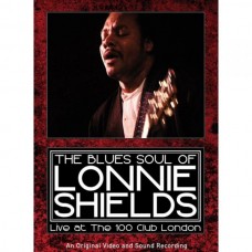 LONNIE SHIELDS-LIVE AT THE 100 CLUB.. (DVD)
