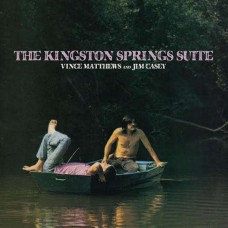 VINCE MATTHEWS & JIM CASEY-KINGSTON SPRINGS SUITE (LP)