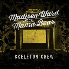 MADISEN WARD & THE MAMA B-SKELETON CREW (CD)