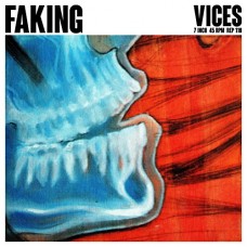 FAKING-VICES (7")