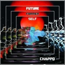 CHAPPO-FUTURE FORMER SELF (LP)