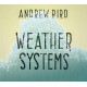 ANDREW BIRD-WEATHER SYSTEMS (CD)