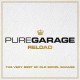 V/A-PURE GARAGE RELOAD (3CD)