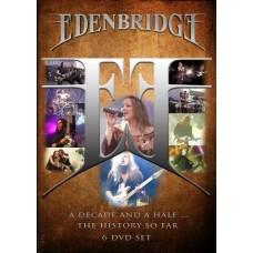 EDENBRIDGE-A DECADE AND A HALF - THE STORY SO FAR (6DVD)