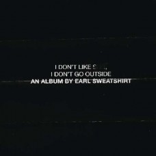 EARL SWEATSHIRT-I DON'T LIKE SHIT, I.. (CD)