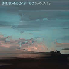 EMIL BRANDQVIST TRIO-SEASCAPES (CD)