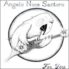 ANGELO NOCE SANTORO-FOR YOU (CD)