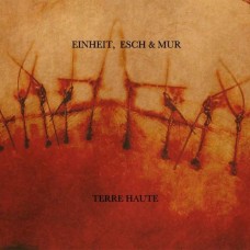 EINHEIT ESCH MUR-TERRE HAUTE (LP)