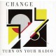 CHANGE-TURN ON YOU RADIO  (CD)