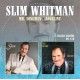 SLIM WHITMAN-MR. SONGMAN/ANGELINE (CD)