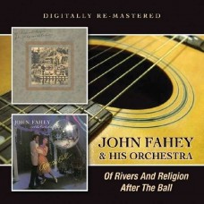 JOHN FAHEY & HIS ORCHESTRA-OF RIVERS AND.. (CD)