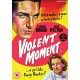 FILME-VIOLENT MOMENT (DVD)