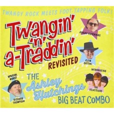 ASHLEY HUTCHINGS-TWANGIN' 'N' A-TRADDIN'.. (CD)