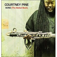 COURTNEY PINE-SONG (BALLAD BOOK) (CD)