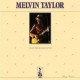 MELVIN TAYLOR-PLAYS THE BLUES FOR YOU (LP)