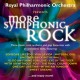 ROYAL PHILHARMONIC ORCHESTRA-MORE SYMPHONIC ROCK (CD)
