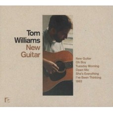 TOM WILLIAMS-NEW GUITAR (CD)