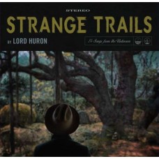 LORD HURON-STRANGE TRAILS (CD)