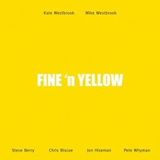 KATE WESTBROOK & MIKE WESTBROOK-FINE 'N YELLOW (CD)