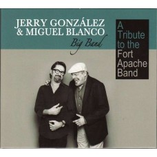 JERRY GONZALEZ & MIGUEL BLANCO-A TRIBUTE TO THE FORT.. (CD)