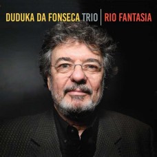 DUDUKA DA FONSECA TRIO-RIO FANTASIA (CD)