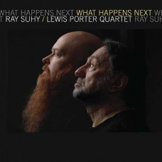 RAY SUHY & LEWIS PORTER-WHAT HAPPENS NEXT (CD)