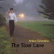 ANTON SCHWARTZ-THE SLOW LANE (CD)