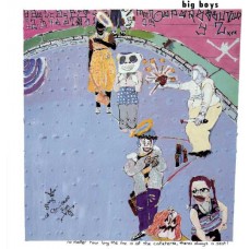 BIG BOYS-NO MATTER HOW LONG THE LINE IS... (LP)