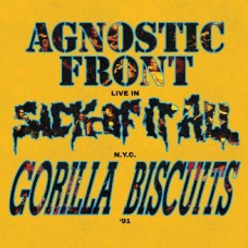 AGNOSTIC FRONT / GORILLA BISCUITS / SICK OF IT ALL-LIVE IN N.Y.C. '91 (LP)