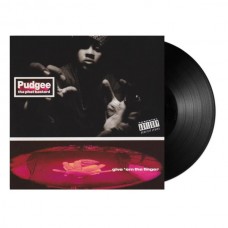 PUDGEE THA PHAT BASTARD-GIVE 'EM THE FINGER (LP)