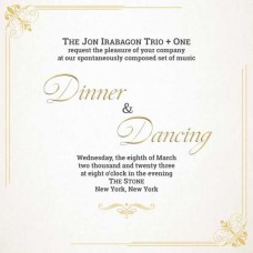 JON IRABAGON-DINNER & DANCING (CD)