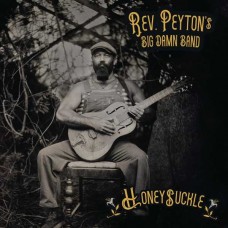 REVEREND PEYTON'S BIG DAMN BAND-HONEYSUCKLE (LP)