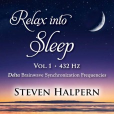 STEVEN HALPERN-RELAX INTO SLEEP VOL 1 432HZ (CD)