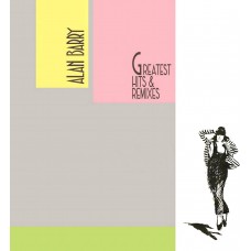 ALAN BARRY-GREATEST HITS & REMIXES (LP)
