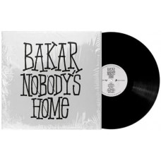 BAKAR-NOBODY'S HOME (LP)