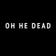 OH HE DEAD-OH HE DEAD (LP)