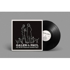 GALEN & PAUL-CAN WE DO TOMORROW ANOTHER DAY? (LP)