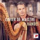 XAVIER DE MAISTRE & FESTIVAL STRINGS LUCERNE-HÃ¤NDEL (CD)