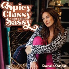 JAMIE SHEW-SPICY CLASSY & A LITTLE SASSY (LP)
