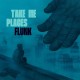 FLUNK-TAKE ME PLACES (CD)