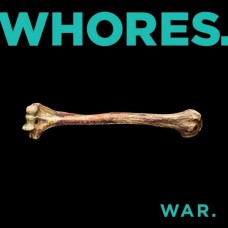 WHORES.-WAR (CD)