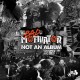 BAD MOTIVATOR-NOT AN ALBUM (LP)