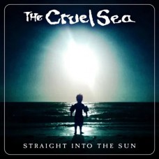 CRUEL SEA-STRAIGHT INTO THE SUN (CD)