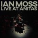 IAN MOSS-LIVE AT ANITAS (CD)