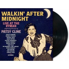V/A-WALKIN' AFTER MIDNIGHT: THE MUSIC OF PATSY CLINE (LIVE AT THE RYMAN) (LP)