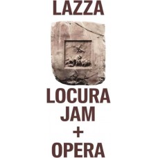 LAZZA-LOCURA JAM & OPERA (2CD)